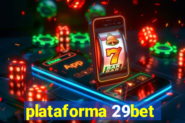 plataforma 29bet